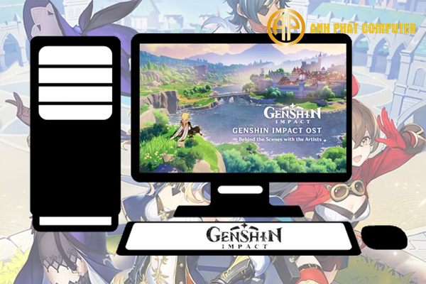 Cấu hình chơi Genshin Impact chuẩn nhất