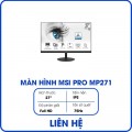 Màn Hình Máy Tính MSI PRO MP271 (27inch, Full HD, IPS, 75Hz, 5ms, 250 cd/m², Phẳng)