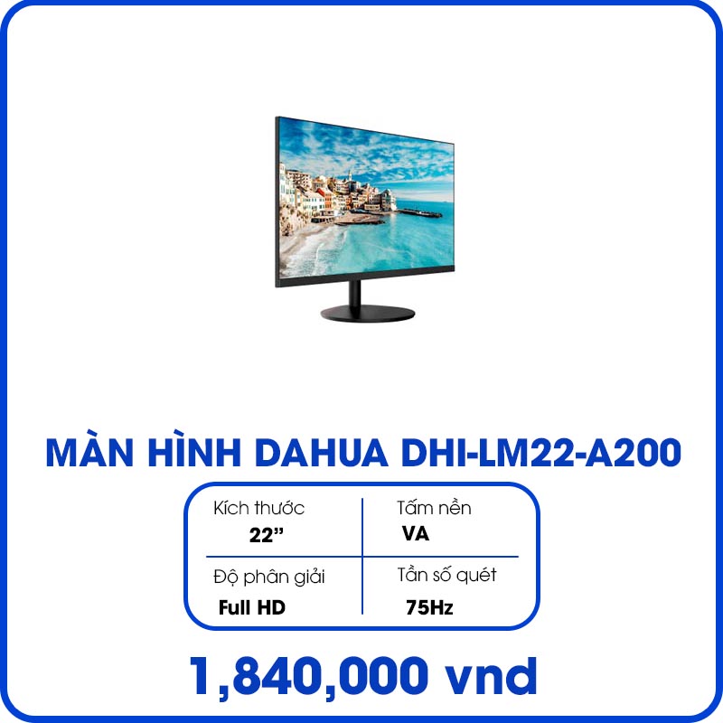 Màn hình Dahua DHI-LM22-A200 (21.5 inch/FHD/VA/75Hz/6.5ms/200 nits/HDMI+VGA)