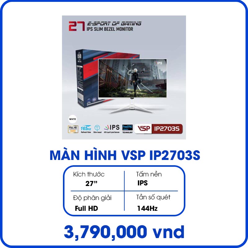 Màn hình máy tính VSP IP2703S (Trắng) (27inch, Full HD, IPS, 165Hz, Typ.5 ms, 250 cd/㎡, Phẳng)